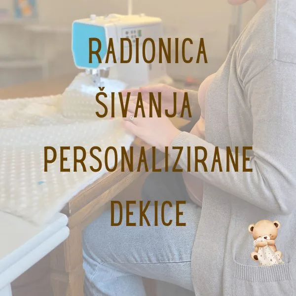 Radionica šivanja za trudnice - šivamo personaliziranu dekicu